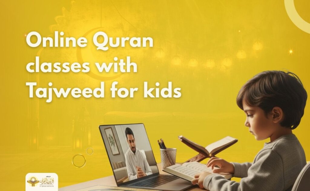 Quran Classes Online for kids with Tajweed