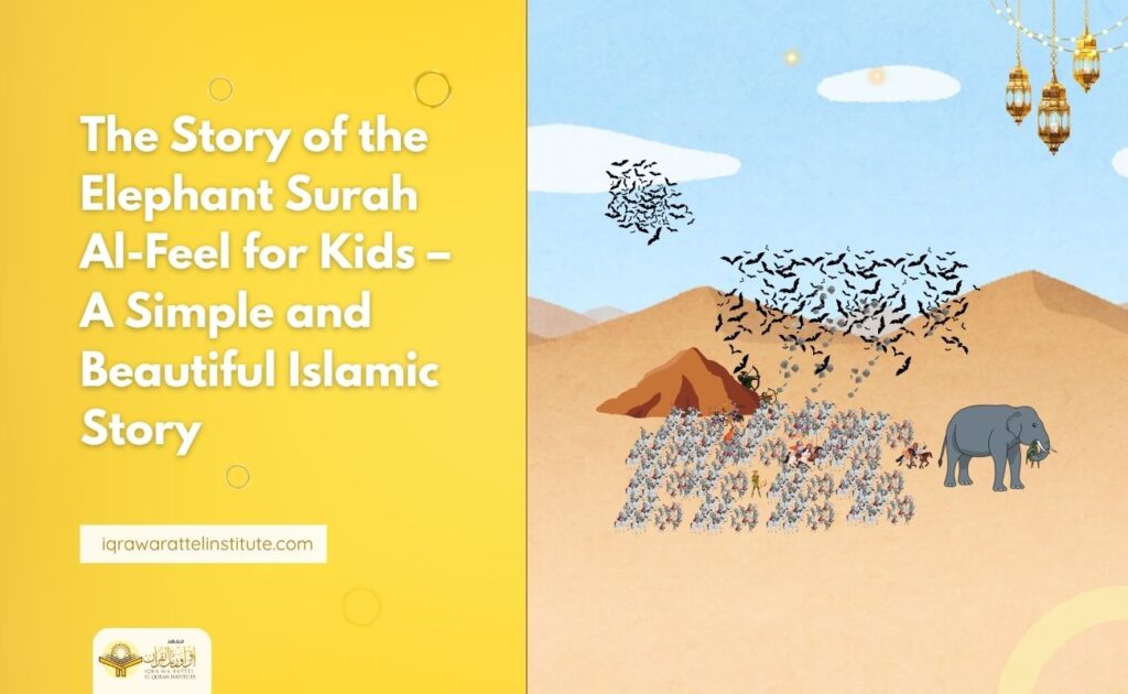 Lessons from the Story of the Elephant Surah Al-Feel